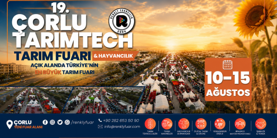 Çorlu Tarımtech Fuarı ağustosta kapılarını açıyor